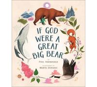 Paul Harbridge If God Were a Great Big Bear (Copertina rigida)