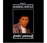 PAUL HARDCASTLE - PAUL HARDCASTLE / FOOLIN YOURSELF