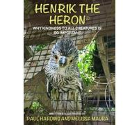 Paul Harding Henrik the Heron (Copertina rigida)