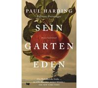 Paul Harding Si Sein Garten Eden: Roman - Der gefeierte, neue (Copertina rigida)