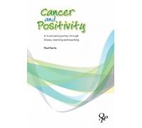 Paul Harris Cancer and Positivity (Tascabile)