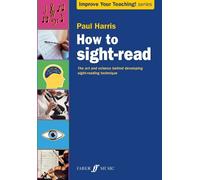 Paul Harris How to sight-read (Tascabile) Improve your teaching