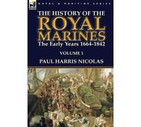 Paul Harris Nicolas The History of the Royal Marines (Copertina rigida)