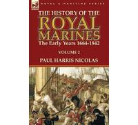 Paul Harris Nicolas The History of the Royal Marines (Tascabile)