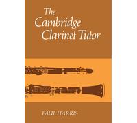 Paul Harris The Cambridge Clarinet Tutor (Tascabile)