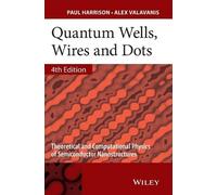 Paul Harrison Alex Valavanis Quantum Wells, Wires and Dots (Copertina rigida)