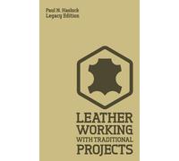 Paul Hasluck Leather Working With Traditional Projects (Legacy Editi (Tascabile)