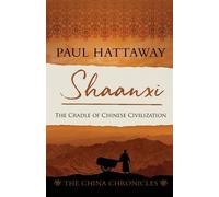 Paul Hattaway Shaanxi (Tascabile) China Chronicles