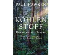 Paul Hawken Joc Kohlenstoff - Das verkannte Element: Eine Entdeckung (Tascabile)