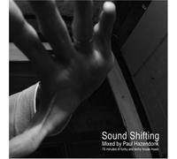 Paul Hazendonk - Sound Shifting: Mixed By Paul Hazendonk