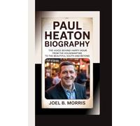 PAUL HEATON BIOGRAPHY: The Voice Behind Happy Hour From The Housemartins to The Beautiful South and Beyond