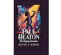 PAUL HEATON: THE SINGING SENSATION