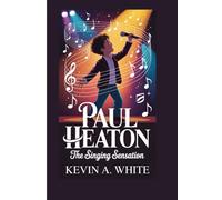 PAUL HEATON: THE SINGING SENSATION