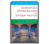Paul Hedges SCM Reader: Christian Approaches to Other Faiths (Tascabile)