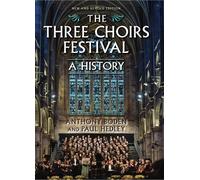 Paul Hedley Anthony Bode The Three Choirs Festival: A Histor (Copertina rigida)