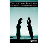 Paul Heelas Linda Woodhead The Spiritual Revolution (Tascabile)
