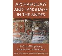 Paul Heggarty Archaeology and Language in the Andes (Copertina rigida)