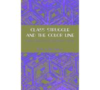 Paul Heideman Class Struggle And The Color Line (Tascabile)