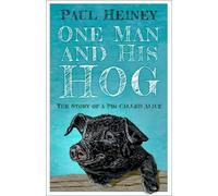 Paul Heiney One Man and His Hog (Tascabile)
