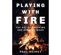 Paul Heiney Playing with Fire (Copertina rigida)