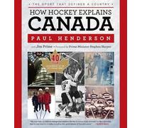 Paul Henderson Jim Prime How Hockey Explains Canada (Tascabile)