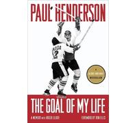 Paul Henderson Roger Lajoie The Goal of My Life (Tascabile)