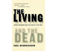 Paul Hendrickson The Living and the Dead (Tascabile)