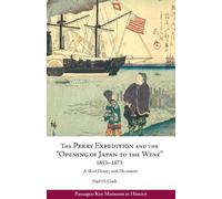 Paul Hendrix Cl Perry Expedition and the "Opening of Japan to the We (Tascabile)