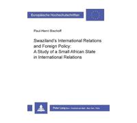 Paul-Henri Bisch Swaziland's International Relations and Foreign Pol (Tascabile)