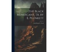 Paul Henri C Féval The Black Mendicant, Tr. by E. Plunkett (Tascabile)