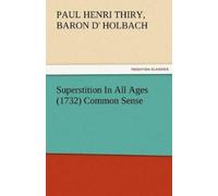 Paul Henri Thiry Baron D Ho Superstition in All Ages (1732) Common (Tascabile)