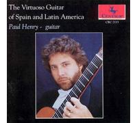 Paul Henry - Virtuoso Guitar Of Spain & Latin America