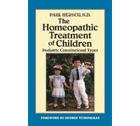 Paul Herscu The Homeopathic Treatment of Children (Tascabile)