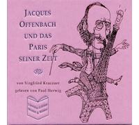 Paul Herwig Jacques Offenbach Und Das Paris Seiner Zeit (CD) Album