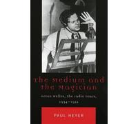 Paul Heyer The Medium and the Magician (Tascabile)