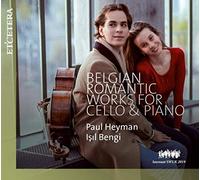 Cesar Franck Paul Heyman/Isil Bengi: Belgian Romantic Works for Cello & Pia (CD)