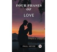 Paul Heyse Four Phases Of Love (Tascabile)