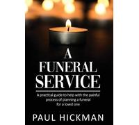 Paul Hickman A Funeral Service (Tascabile)