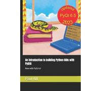 Paul Hill An introduction to building Python GUIs with PyQt6 (Tascabile)