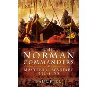 Paul Hill The Norman Commanders (Tascabile)