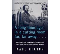 Paul Hirsch A Long Time Ago in a Cutting Room Far, Far Away (Tascabile)