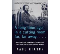 Paul Hirsch A Long Time Ago in a Cutting Room Far, Far Away (Tascabile)