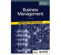 Paul Hoang Business management for the IB Diploma: Prepare for Succe (Tascabile)