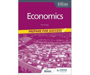 Paul Hoang Economics for the IB Diploma: Prepare for Success (Tascabile)