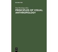 Paul Hockings Principles of Visual Anthropology (Copertina rigida)
