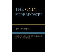 Paul Hollander The Only Super Power (Copertina rigida)