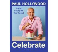 Paul Hollywood Celebrate (Copertina rigida)