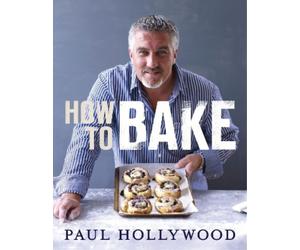 Paul Hollywood How to Bake (Copertina rigida)
