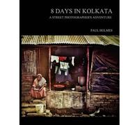 Paul Holmes 8 days in kolkata (Tascabile)
