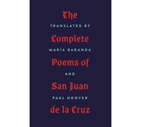 Paul Hoover The Complete Poems of San Juan de la Cruz (Tascabile)